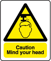 InchCaution Mind Your HeadInch Sign InchCaution Mind Your HeadInch Sign