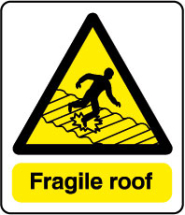 inchFragile Roofinch Sign