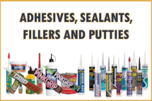Adhesives, Sealants, Fillers & Putties