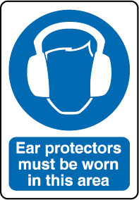 InchEar Protectors Must Be WornInch Sign